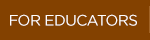 For Educators